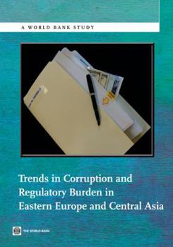 Paperback Trends in Corruption and Regulatory Burden in Eastern Europe and Central Asia Book