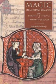 Hardcover Magic in Medieval Romance from Chretien De Troyes to Geoffrey Chaucer Book
