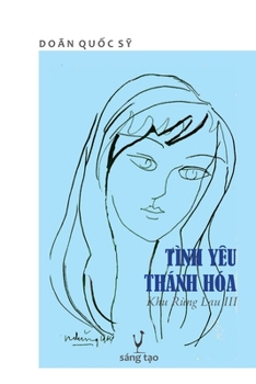 Paperback Tình Yêu Thánh Hóa: Khu R&#7915;ng Lau III Book