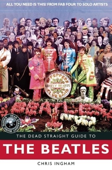 Paperback The Dead Straight Guide to the Beatles Book