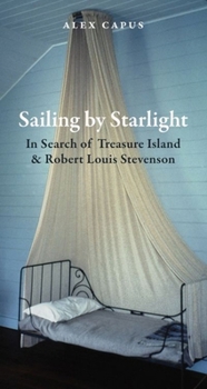 Paperback Sailing by Starlight: In Search of Treasure Island Book