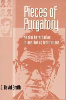 Paperback Pieces of Purgatory: Mental Retardation in and Out of Institutions Book