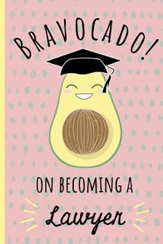 Paperback Bravocado! on becoming a Lawyer: Notebook, Perfect Graduation gift for the new Graduate, Great alternative to a card, Lined paper. Book