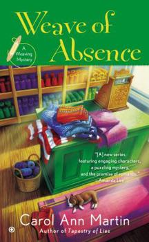 Weave of Absence - Book #3 of the A Weaving Mystery