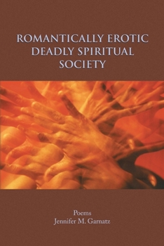 Paperback Romantically Erotic Deadly Spiritual Society Book