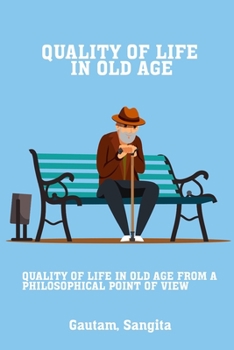 Paperback Quality of life in old age from a philosophical point of view Book