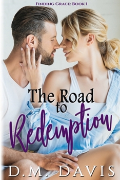 Paperback The Road to Redemption: Finding Grace, Book 1 Book