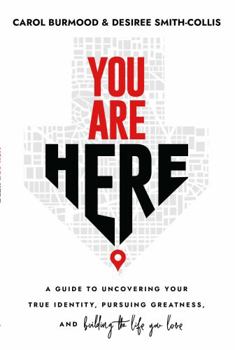 Paperback You Are Here: A Guide to Uncovering Your True Identity, Pursuing Greatness and Building the Life You Love Book