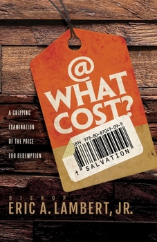 Paperback At What Cost? A Gripping Examination of the Price for Redemption Book