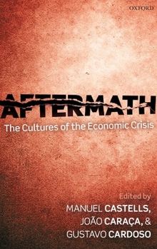 Hardcover Aftermath: The Cultures of the Economic Crisis Book