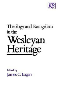 Paperback Theology and Evangelism in the Wesleyan Heritage Book