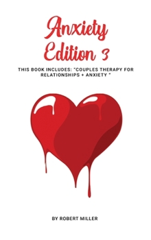 Hardcover Anxiety Edition 3: This Book Includes: Couples Therapy for Relationships + Anxiety Book