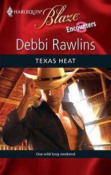 Texas Heat (Harlequin Blaze) - Book #4 of the Encounters