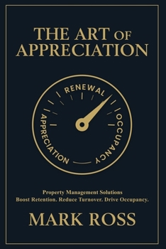 Paperback The Art of Appreciation: Boost Retention. Reduce Turnover. Drive Occupancy. Book