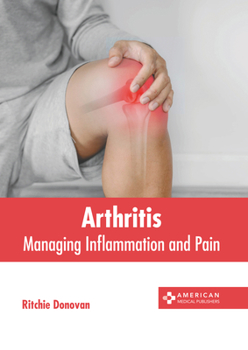 Hardcover Arthritis: Managing Inflammation and Pain Book