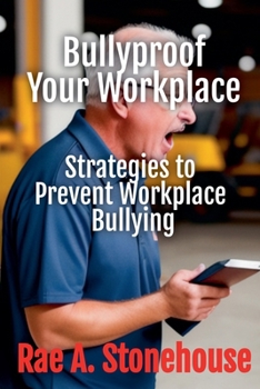 Paperback Bullyproof Your Workplace: Strategies to Prevent Workplace Bullying Book