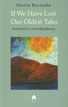 Paperback If We Have Lost Our Oldest Tales Book