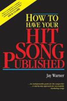 Paperback How To Have Your Hit Song Published Book