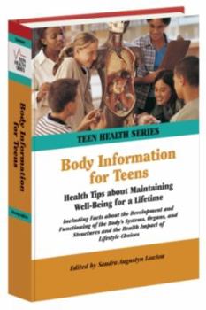 Hardcover Body Information for Teens: Health Tips about Maintaining Well-Being for a Lifetime Book