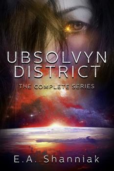 Ubsolvyn District: The Complete Series - Book  of the Ubsolvyn District
