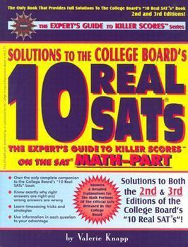 Paperback Solutions to the College Board: 10 Real SATs: The Expert's Guide to Killer Scores on the Sat Math-Part Book