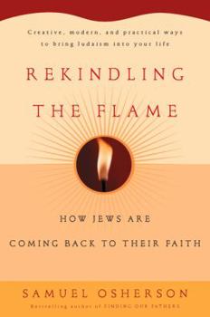 Paperback Rekindling the Flame: How Jews Are Coming Back to Their Faith Book