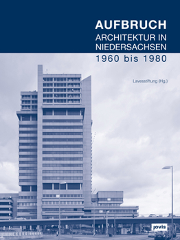 Hardcover Aufbruch. Architektur in Niedersachsen 1960 Bis 1980 [German] Book