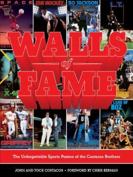 Hardcover Walls of Fame: The Unforgettable Sports Posters of the Costacos Brothers Book