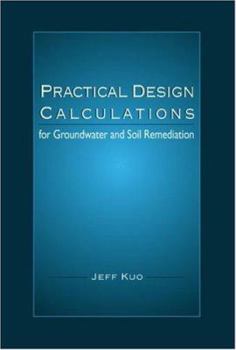 Hardcover Practical Design Calculations for Groundwater and Soil Remediation Book