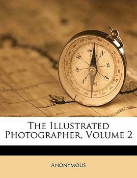 Paperback The Illustrated Photographer, Volume 2 Book