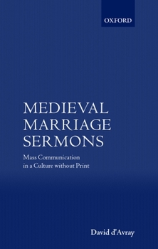 Hardcover Medieval Marriage Sermons: Mass Communication in a Culture Without Print Book
