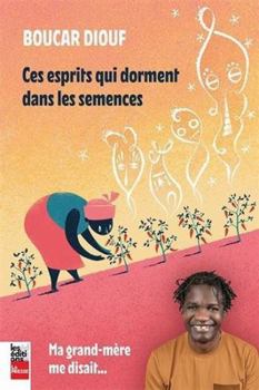 Paperback Ces Esprits qui Dorment dans les Semences [French] Book