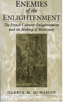 Paperback Enemies of the Enlightenment: The French Counter-Enlightenment and the Making of Modernity Book