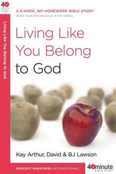 Paperback Living Like You Belong to God: A 6-Week, No-Homework Bible Study Book