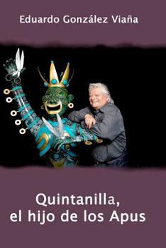 Paperback Quintanilla, el hijo de los Apus [Spanish] Book