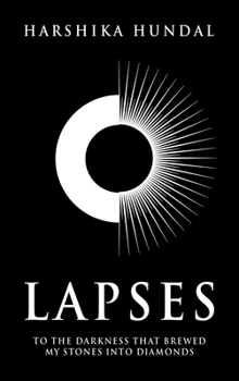 Hardcover Lapses: To the darkness that brewed my stones into diamonds Book