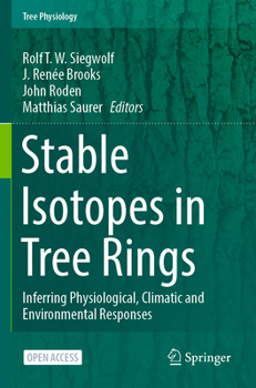 Paperback Stable Isotopes in Tree Rings: Inferring Physiological, Climatic and Environmental Responses Book
