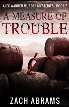A Measure of Trouble - Book #2 of the Alex Warren