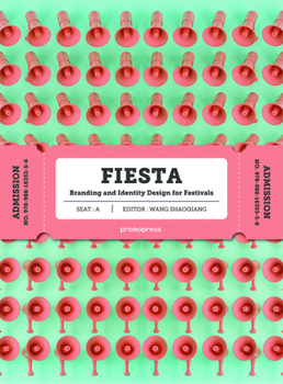 Hardcover Fiesta: The Branding and Identity for Festivals Book