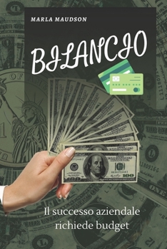 Bilancio: Il successo aziendale richiede budget