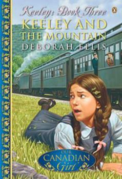 Keeley and the Mountain - Book  of the Our Canadian Girl