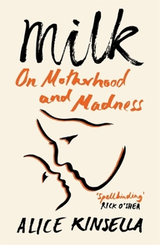 Paperback Milk: On Motherhood and Madness Book