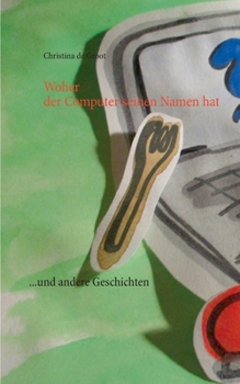 Paperback Woher der Computer seinen Namen hat: ...und andere Geschichten [German] Book