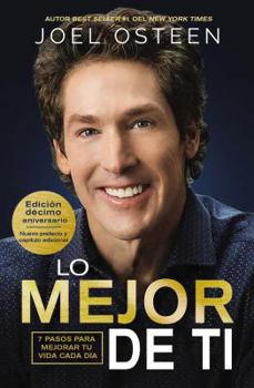 Paperback Lo mejor de ti: 7 pasos para mejorar tu vida cada día (Spanish Edition) [Spanish] Book