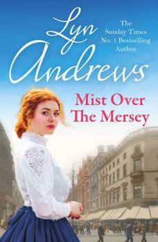 Paperback Mist Over the Mersey: An Absolutely Engrossing Saga of Romance, Friendship and War Book