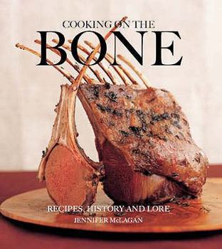 Paperback Cooking on the Bone: Recipes, History and Lore. Jennifer McLagan Book