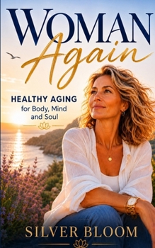 Paperback Woman Again: Healthy aging for Body, Mind and Soul Book