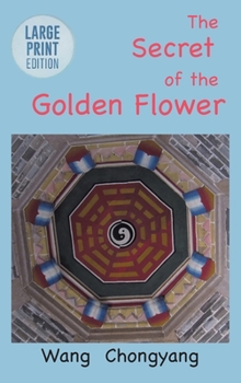 Hardcover The Secret of the Golden Flower: Large Print Edition [Large Print] Book