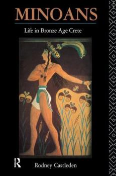 Hardcover Minoans: Life in Bronze Age Crete Book