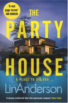 Paperback The Party House: An Atmospheric and Twisty Thriller Set in the Scottish Highlands Book